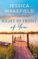 Right in Front of You 1763650405 Book Cover