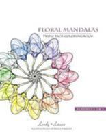 Floral Mandalas - Triple Pack (Volumes 1,2 & 3): Lovely Leisure Coloring Books 0692449841 Book Cover