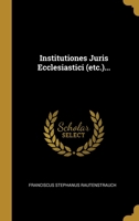 Institutiones Juris Ecclesiastici (etc.)... 1279050802 Book Cover