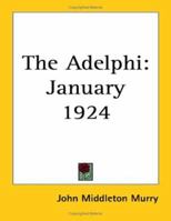 The Adelphi: January 1924 1162797576 Book Cover