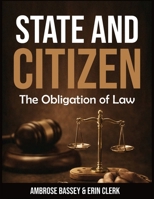 STATE AND CITIZEN: THE OBLIGATION OF LAW B0GR62JWFV Book Cover