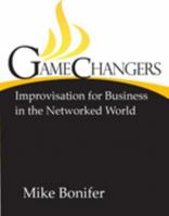 GameChangers -- Improvisation for Business in the Networked World 0979948908 Book Cover