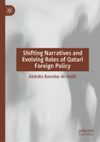 Shifting Narratives and Evolving Roles of Qatari Foreign Policy 9819542979 Book Cover