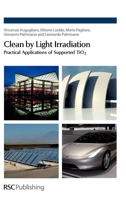 Clean by Light Irradiation: Practical Applications of Supported TiO2 1847558704 Book Cover