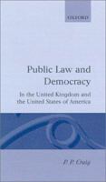 Public Law and Democracy in the United Kingdom and the United States of America (Clarendon Law Series) 019825637X Book Cover