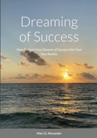 Dreaming of Success 0557331129 Book Cover