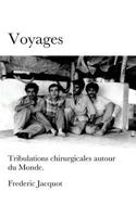 Voyages: Tribulations chirurgicales autour du monde. 1537634518 Book Cover