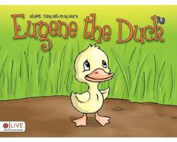 Eugene the Duck 1616630086 Book Cover