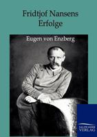 Fridtjof Nansens Erfolge 3864442273 Book Cover