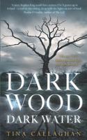 Dark Wood Dark Water 1781997802 Book Cover