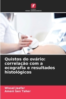 Quistos do ovário: correlação com a ecografia e resultados histológicos (Portuguese Edition) 6208484006 Book Cover