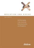 Mediation und Kirche: Konfliktumgang in der Gemeinde 3898218112 Book Cover