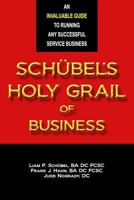 Schübel's Holy Grail of Business Books 172940569X Book Cover