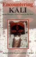 Encountering Kali: India's Immortal Tale Of Adventure, Love And Wisdom 8120820096 Book Cover