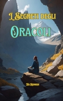 I Segreti degli Oracoli: Conoscere gli Oracoli (Italian Edition) B0DZ5PV67J Book Cover
