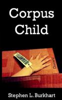 Corpus Child 1546547932 Book Cover
