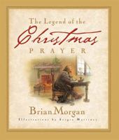 The Legend of the Christmas Prayer 0849996651 Book Cover