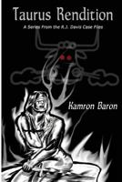 Taurus Rendition: A Series from the Rj Davis Case Files 153545329X Book Cover