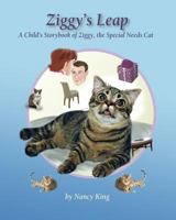 Ziggy's Leap: A Child's Storybook of Ziggy, the Special Needs Cat 1530317150 Book Cover