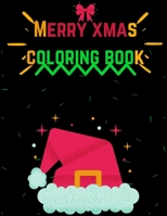 Merry Xmas Coloring Book: A Coloring Book for Adults Featuring Beautiful Winter Florals, Festive Ornaments and Relaxing Christmas Scenes B08L6G9G7B Book Cover