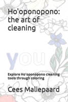 Ho'oponopono: the art of cleaning: Explore Ho'oponopono cleaning tools through coloring B0C87VCS2P Book Cover