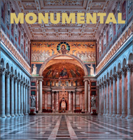 Monumental: The Greatest Architecture Created by Humankind 0764364189 Book Cover