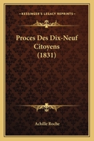 Proces Des Dix-Neuf Citoyens (1831) 1160230838 Book Cover