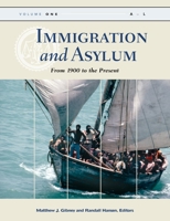 Immigration and Asylum: From 1900 to the Present, 3 Volume Set 1576077969 Book Cover