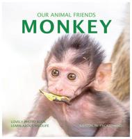 Monkey (Our Animal Friends) 6164688477 Book Cover