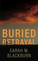 Buried Betrayal: a clean, small town romantic suspense B0DVQ4C1W9 Book Cover