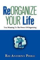 Reorganize Your Life 1600341845 Book Cover