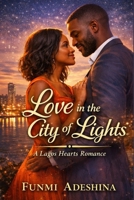 Love in the City of Lights: A Lagos Hearts Romance (The Lagos Hearts Collection) B0GDV6QLLG Book Cover
