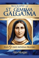 Biography of St. Gemma Galgani: Plus 9 days Novena Prayers B0DYYHLH42 Book Cover