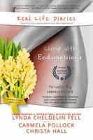Real Life Diaries: Living with Endometriosis 1944328521 Book Cover