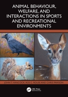 Animal Behaviour, Welfare, and Interactions in Sports and Recreational Environments 1032986220 Book Cover