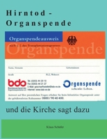 Hirntod - Organspende: und die Kirche sagt dazu ... (German Edition) 3751930426 Book Cover