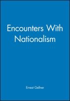 Encounters With Nationalism 0631194819 Book Cover