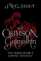 The Crimson Grimalkin - book 5: Shifter Romantasy (The Delta's Daughter Series) B0FK29RX75 Book Cover