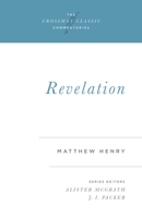 Revelation (Crossway Classic Commentaries) 1581340656 Book Cover