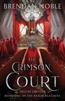 The Crimson Court: Deluxe Edition (The Realm Reachers) 1954985096 Book Cover