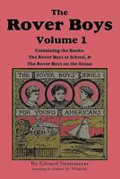 The Rover Boys, Volume 1: The Rover Boys at School / The Rover Boys on the Ocean 1617200344 Book Cover