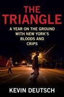 The Triangle: A Year on the Ground with New York's Bloods and Crips 1493007602 Book Cover