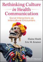 Rethinking Culture in Health Communication: Social Interactions as Intercultural Encounters 1119496160 Book Cover