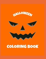 Halloween Coloring Book: Coloring Toy Gifts for Toddlers, Kids, Children or Adult Relaxtion Cute Easy and Relaxing Large Print Birthday Gifts 1702447464 Book Cover