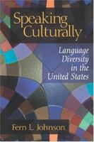 Speaking Culturally: Language Diversity in the United States 0803959125 Book Cover