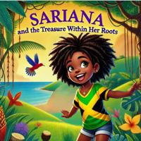 Sariana and the Treasure Within Her Roots B0DQJJMN45 Book Cover