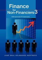 Finance for Non-Financiers 3: Advanced Finances 1617642789 Book Cover