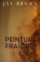 Peinture fraîche (French Edition) B0FFM87JL3 Book Cover