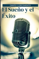 Canto y Crecimiento: El Sueño y el Éxito (Spanish Edition) B0F4M1C6RH Book Cover