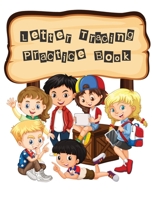 Letter Tracing Practice Book: Handwriting Workbook Preschool Kindergarten Kids Age 3-5 B084DGNJYT Book Cover